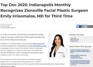 Dr. Emily Hrisomalos, a facial plastic surgeon in the Zionsville and Indianapolis area, has been named a Top Doc of 2025 in Indianapolis Monthly magazine.